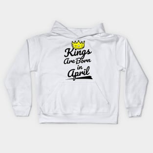 Kings are Born In April Kids Hoodie